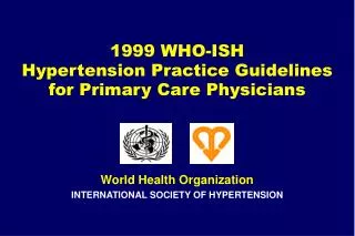 1999 WHO-ISH Hypertension Practice Guidelines for Primary Care Physicians