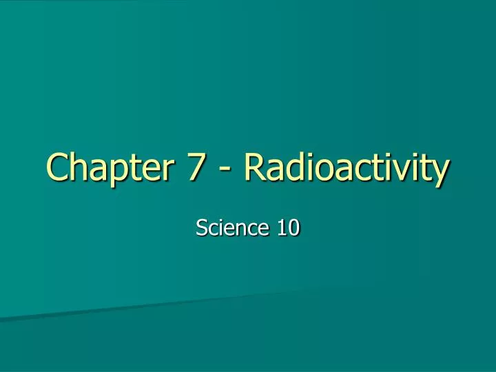 chapter 7 radioactivity
