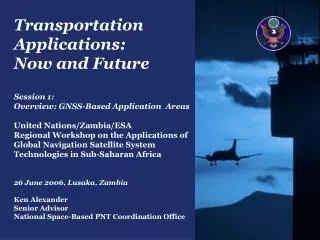 Transportation Applications: Now and Future