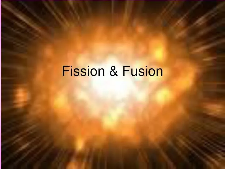 fission fusion