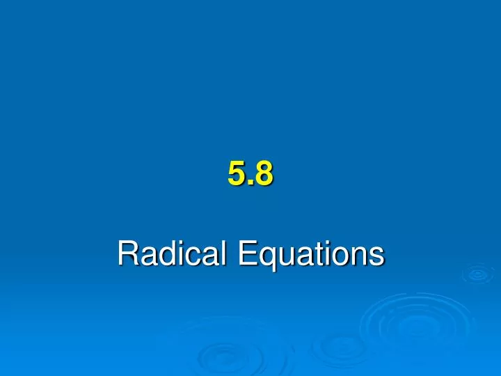 5 8 radical equations