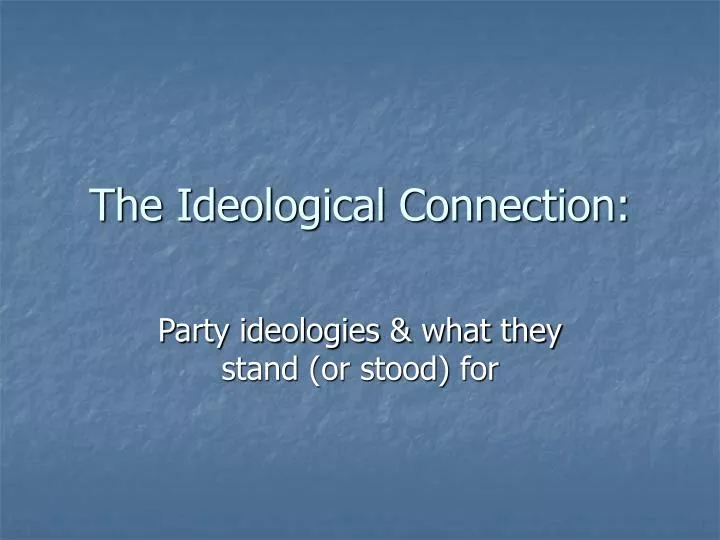 the ideological connection