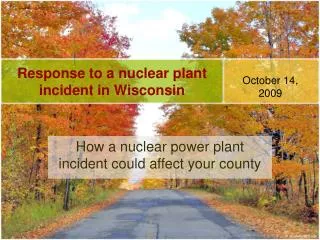 Response to a nuclear plant incident in Wisconsin