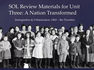 SOL Review Materials for Unit Three: A Nation Transformed
