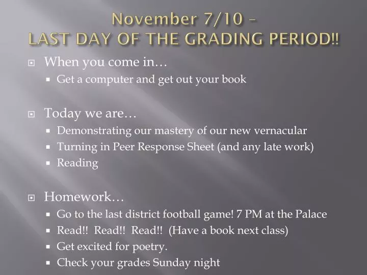 november 7 10 last day of the grading period