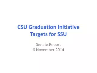CSU Graduation Initiative Targets for SSU