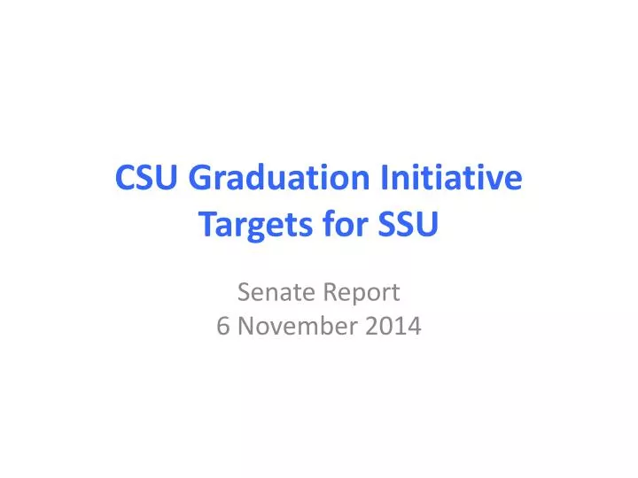 csu graduation initiative targets for ssu