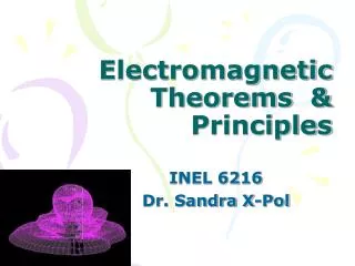Electromagnetic Theorems &amp; Principles