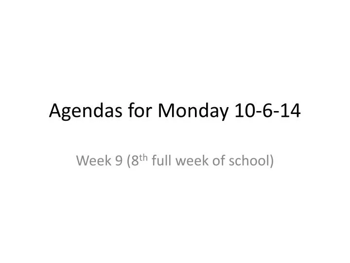 agendas for monday 10 6 14