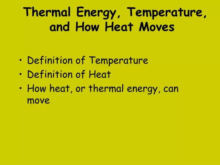thermal energy temperature and how heat moves