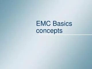 EMC Basics concepts