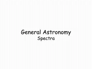 General Astronomy Spectra