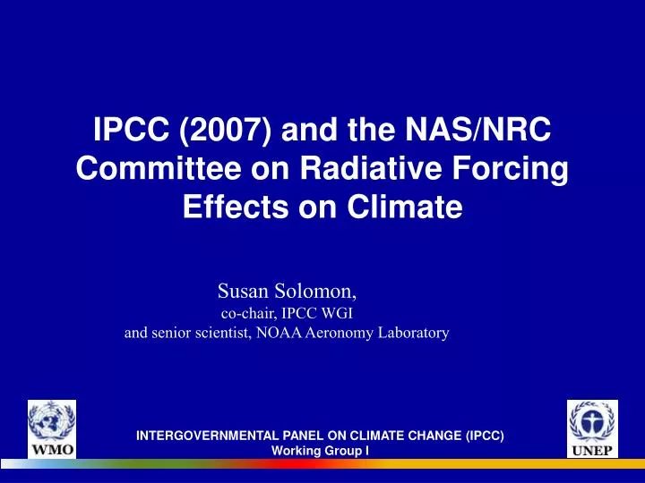 ipcc 2007 and the nas nrc committee on radiative forcing effects on climate