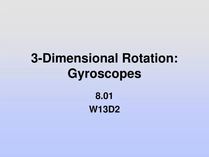 3 dimensional rotation gyroscopes