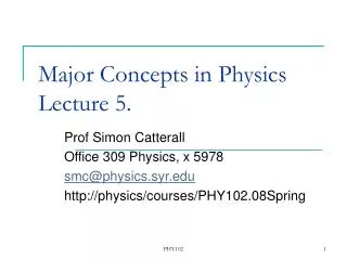 Major Concepts in Physics Lecture 5.