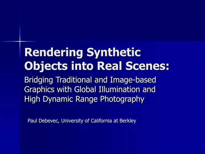 rendering synthetic objects into real scenes