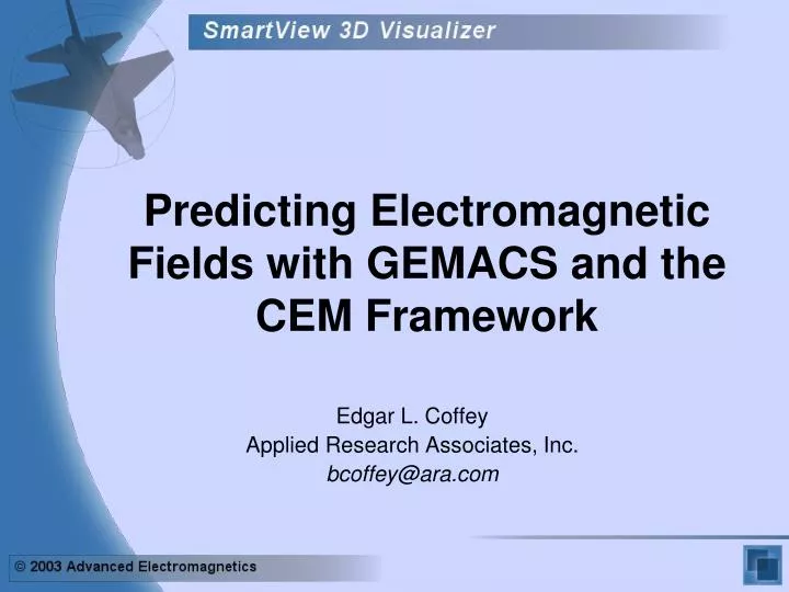 predicting electromagnetic fields with gemacs and the cem framework