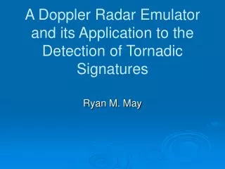 A Doppler Radar Emulator and its Application to the Detection of Tornadic Signatures