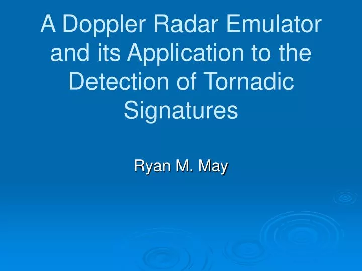 a doppler radar emulator and its application to the detection of tornadic signatures