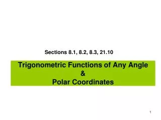 Trigonometric Functions of Any Angle &amp; Polar Coordinates