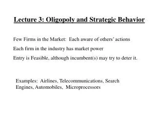 Lecture 3: Oligopoly and Strategic Behavior