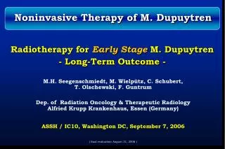 Radiotherapy for Early Stage M. Dupuytren - Long-Term Outcome -