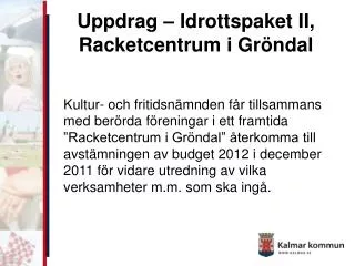 uppdrag idrottspaket ii racketcentrum i gr ndal