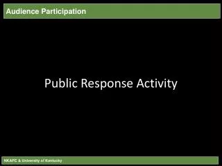 Public Response Activity