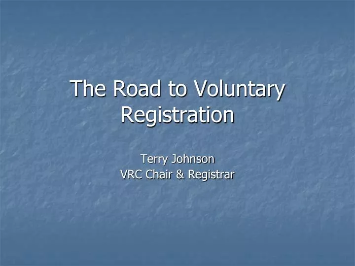 the road to voluntary registration