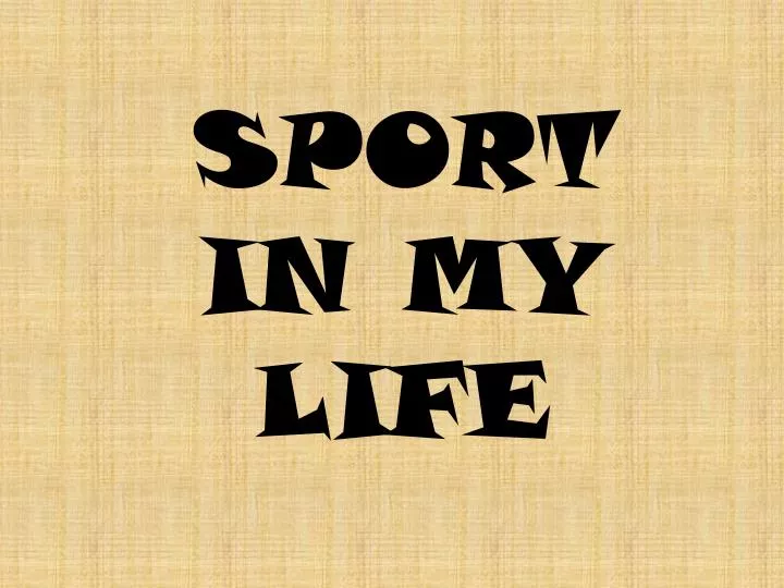 sport in my life