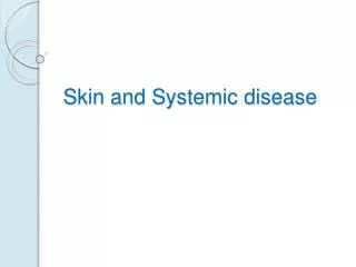 Skin and Systemic disease