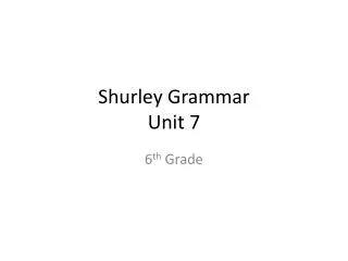 Shurley Grammar Unit 7
