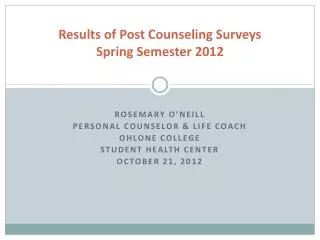 Results of Post Counseling Surveys Spring Semester 2012