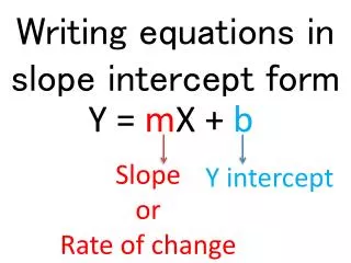 writing equations in slope intercept form