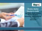 Mobile Wallet Market in India 2014 - 2018