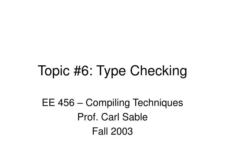 topic 6 type checking