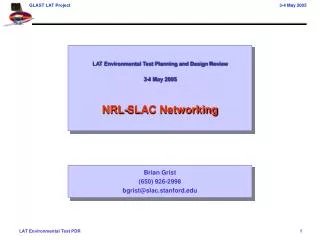 LAT Environmental Test Planning and Design Review 3-4 May 2005 NRL-SLAC Networking