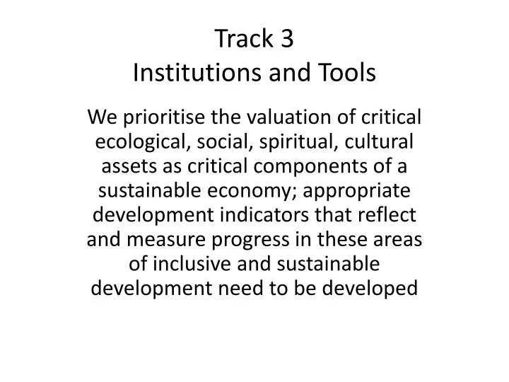 track 3 institutions and tools