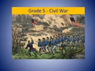 Grade 5 - Civil War