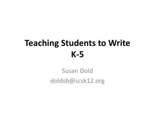 Teaching Students to Write K-5