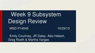 Week 9 Subsystem Design Review