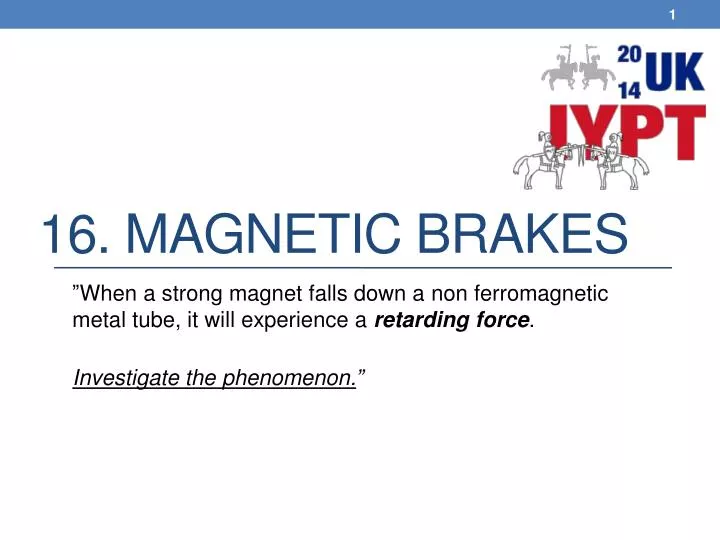 16 magnetic brakes