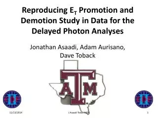 Reproducing E T Promotion and Demotion Study in Data for the Delayed Photon Analyses