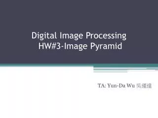 Digital Image Processing HW#3-Image Pyramid