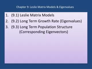 Chapter 9: Leslie Matrix Models &amp; Eigenvalues