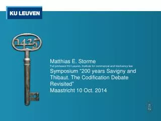 Matthias E. Storme Full professor KU Leuven, Institute for commercial and insolvency law