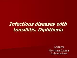 Infectious diseases with tonsillitis. Diphtheria