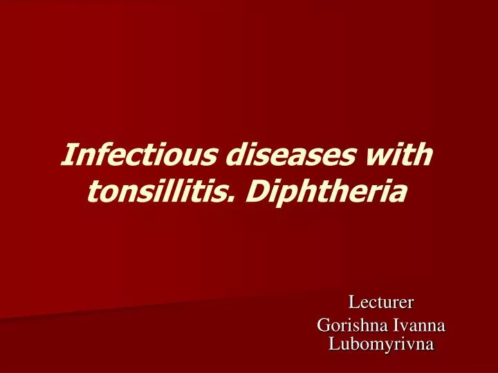 infectious diseases with tonsillitis diphtheria