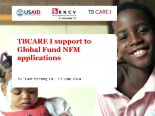 TBCARE I support to Global Fund NFM applications