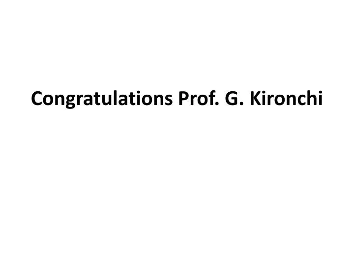 congratulations prof g kironchi